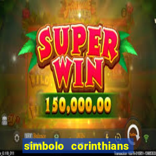 simbolo corinthians copiar e colar